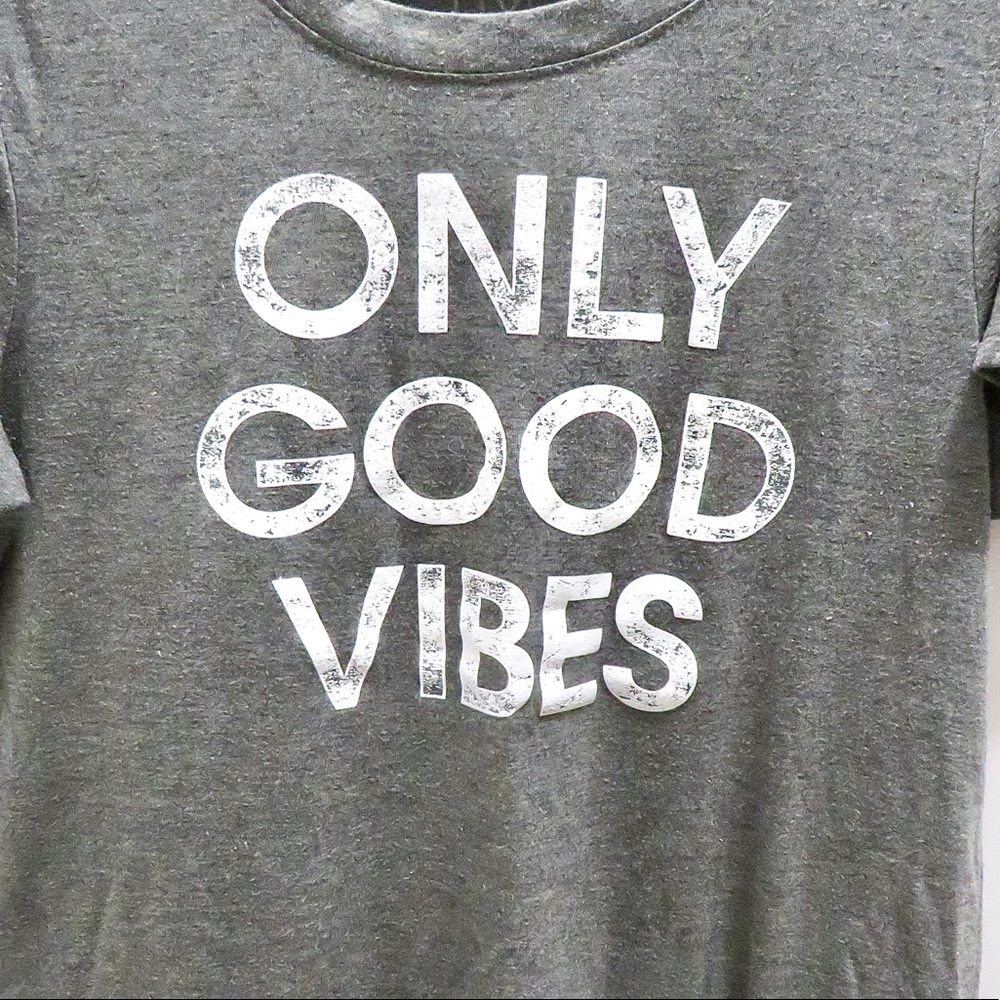 Only Good Vibes tshirt